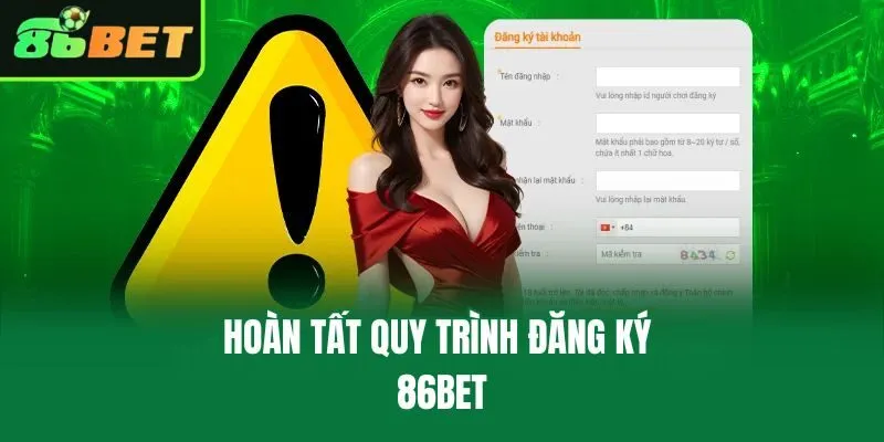 Hoàn tất quy trình đăng ký 86bet