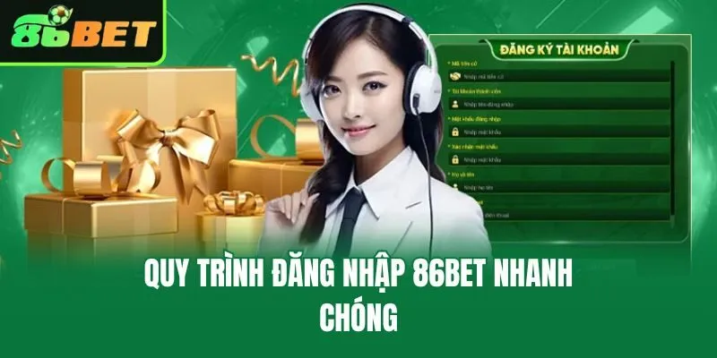 Quy trình đăng nhập 86bet nhanh chóng